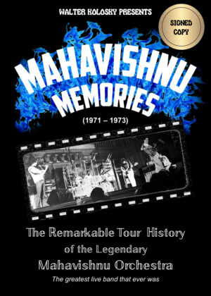 Mahavishnu Memories: The Remarkable Tour History of the Legendary Mahavishnu Orchestra [Autographed]